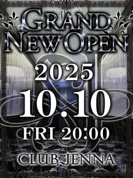 《CLUB JENNA》 10/10 GRAND OPEN